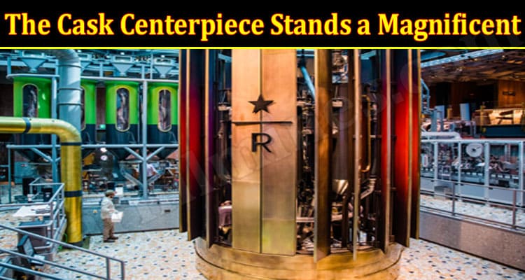 Latest News Cask Centerpiece Stands a Magnificent