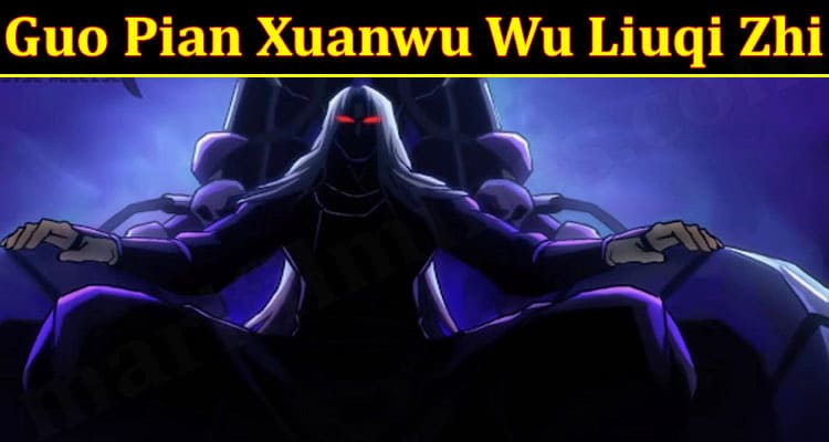 Latest News Guo Pian Xuanwu Wu Liuqi Zhi