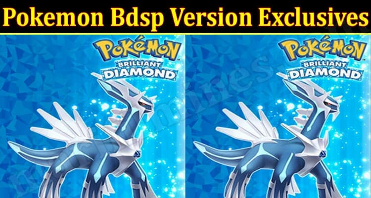 Gaming Tips Pokemon Bdsp Version Exclusives