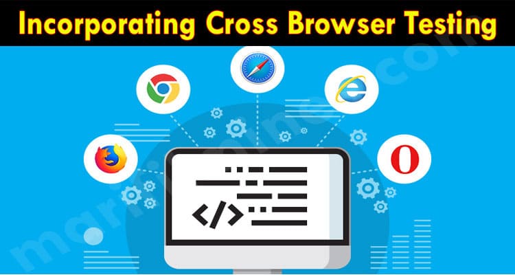 Latest News Incorporating Cross Browser Testing