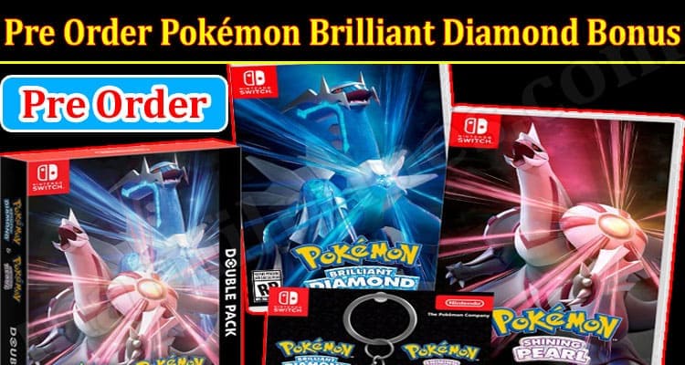 Latest News Pre Order Pokémon Brilliant Diamond Bonus