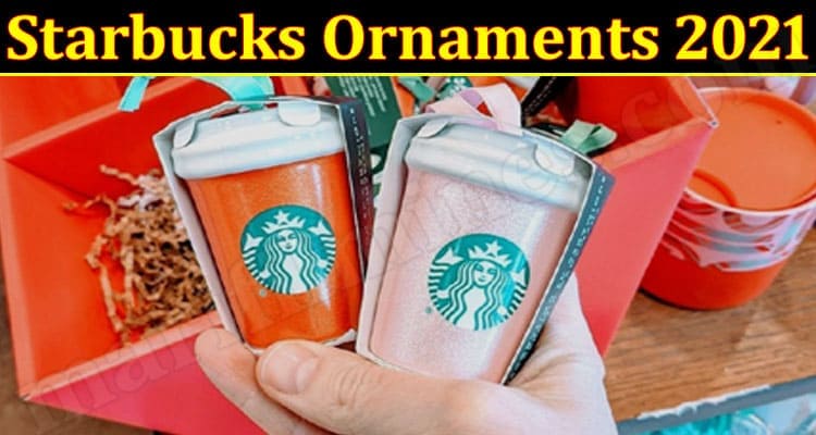 Latest News Starbucks Ornaments