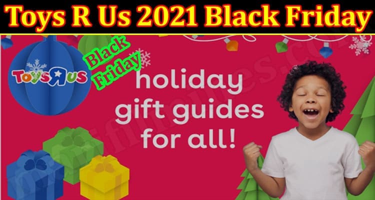 Latest News Toys R Us 2021 Black Friday