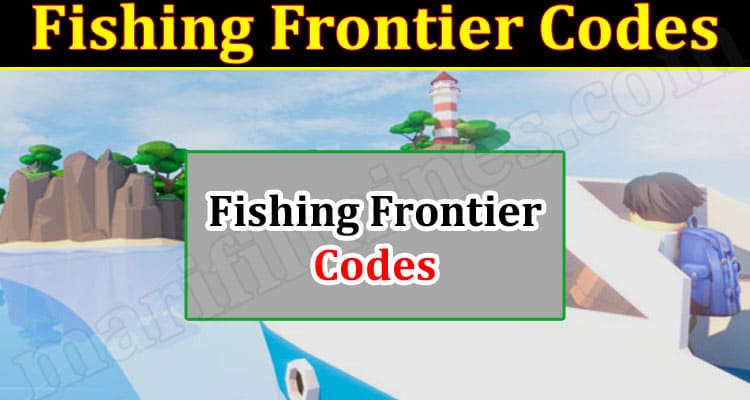 Gaming Tips Fishing Frontier Codes