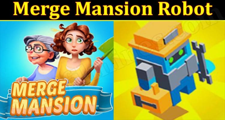 Gaming Tips Merge Mansion Robot