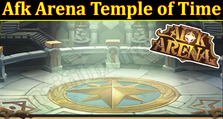 Latest News Afk Arena Temple of Time