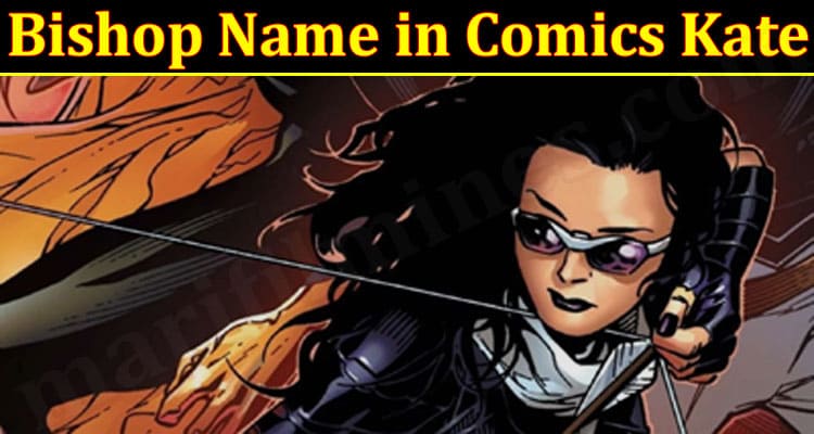 Latest News Bishop Name in Comics Kate