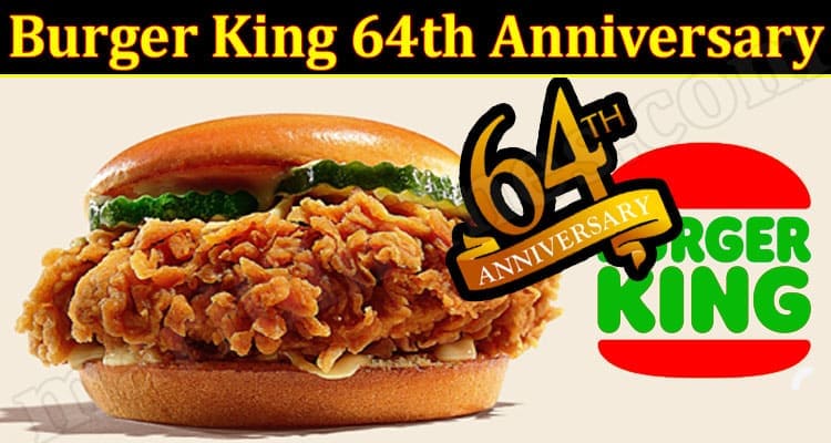 Latest News Burger King 64th Anniversary