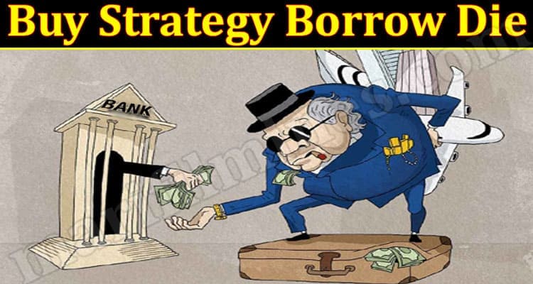 Latest News Buy Strategy Borrow Die