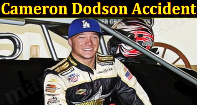 Latest News Cameron Dodson Accident