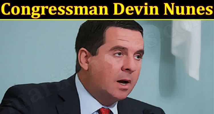 Latest News Congressman Devin Nunes