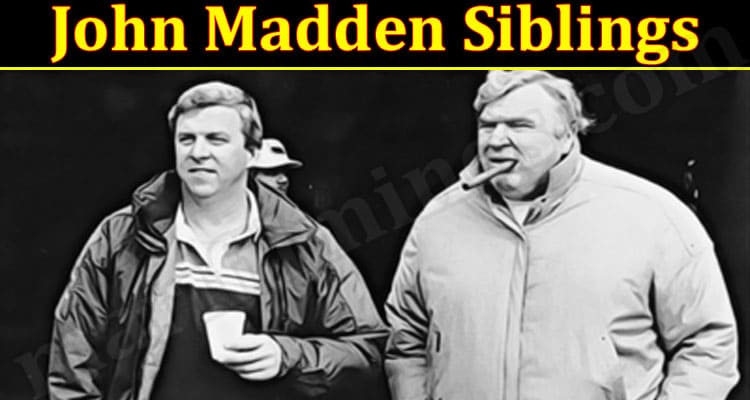 Latest News John Madden Siblings