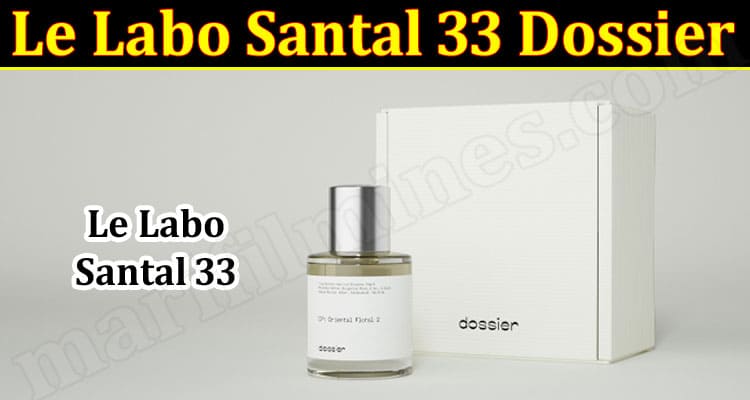 Latest News Le Labo Santal 33 Dossier