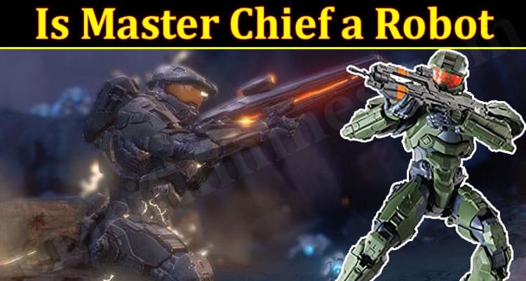 Latest News Master Chief a Robot