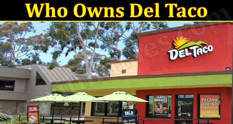 Latest News Owns Del Taco