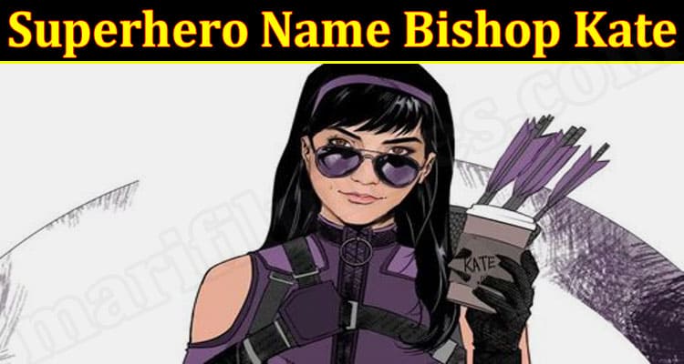 Latest News Superhero Name Bishop Kate