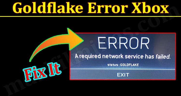 gaming Tips Goldflake Error Xbox