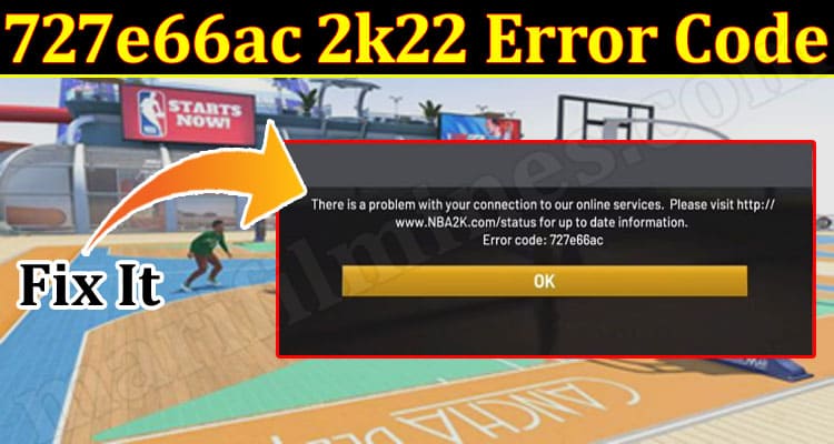 Gaming Tips 727e66ac 2k22 Error Code