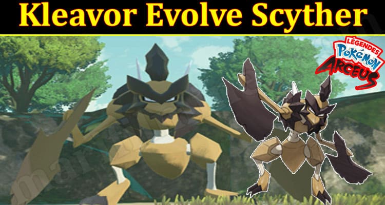 Gaming Tips Kleavor Evolve Scyther