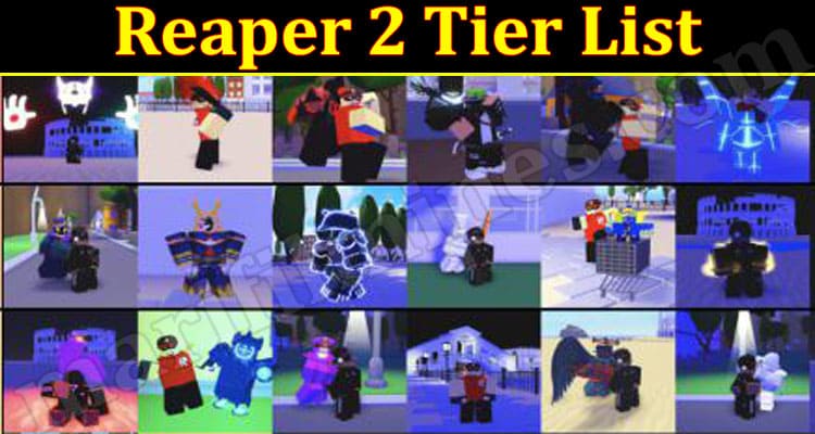 Gaming Tips Reaper 2 Tier List