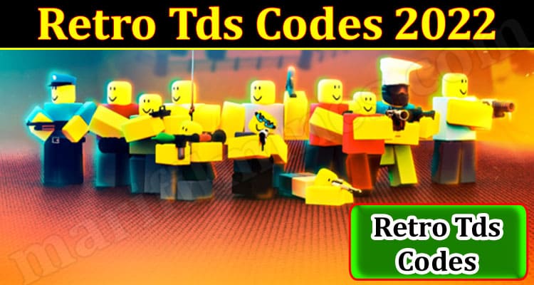 Gaming Tips Retro Tds Codes 2022