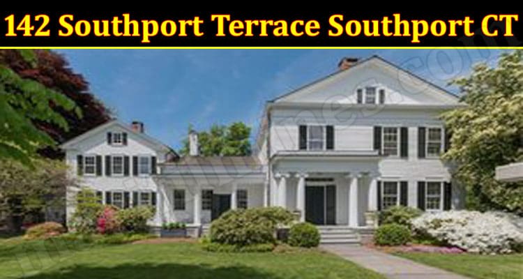 Latest News 142 Southport Terrace Southport CT