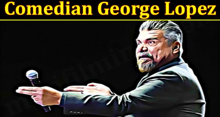 Latest News Comedian George Lopez