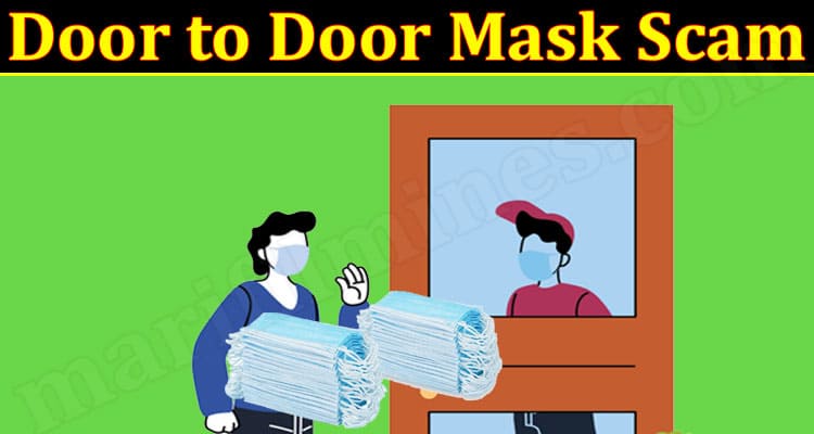 Latest News Door To Door Mask Scam