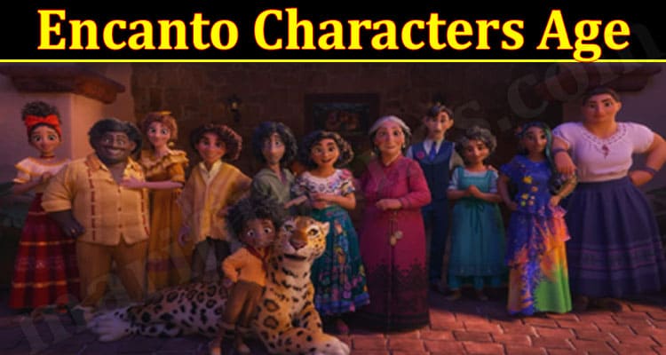 Latest News Encanto Characters Age