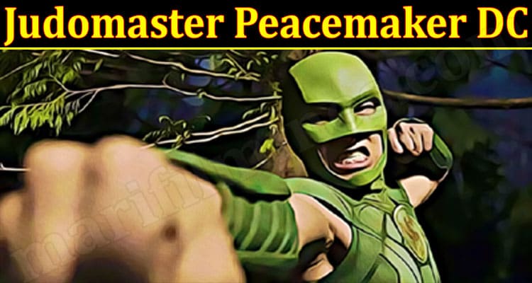 Latest News Judomaster Peacemaker DC