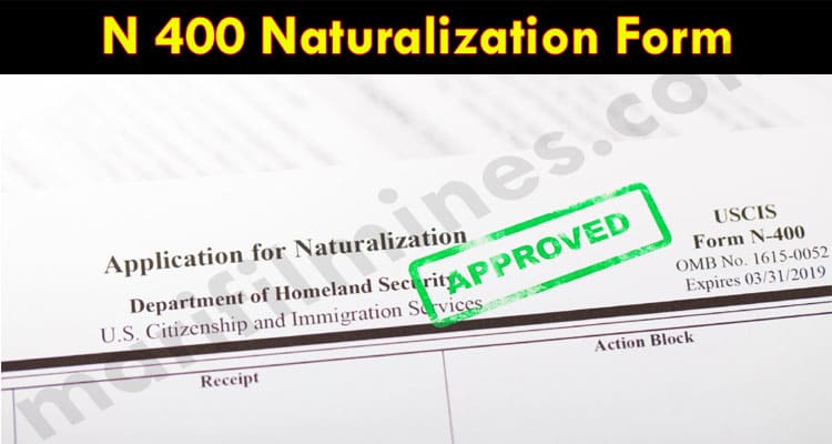 Latest News N 400 Naturalization Form