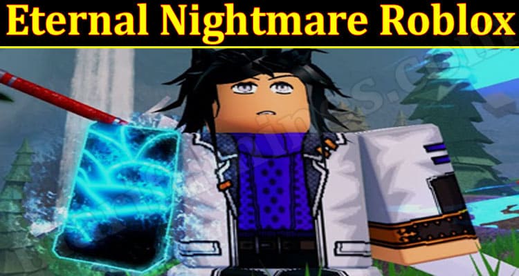 Gaming Tips Eternal Nightmare Roblox