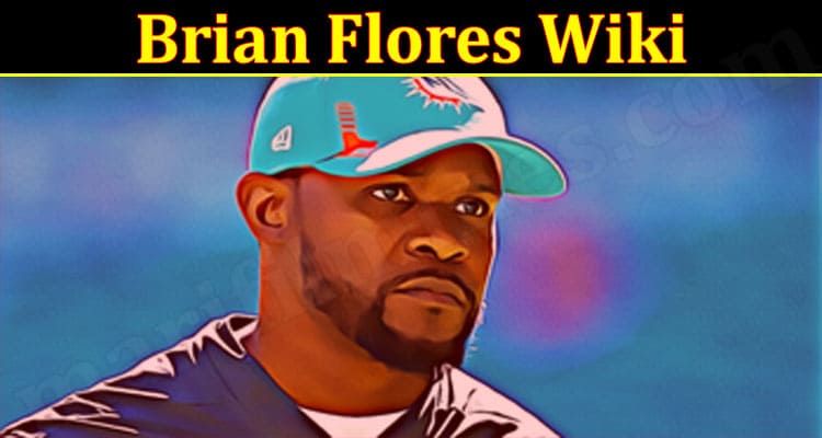 Latest News Brian Flores Wiki