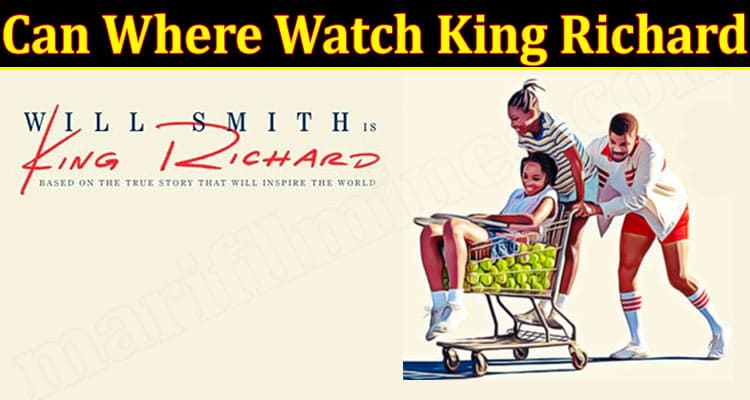 Latest News Can Where Watch King Richard