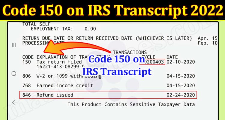 Latest News Code 150 on IRS Transcript 2022