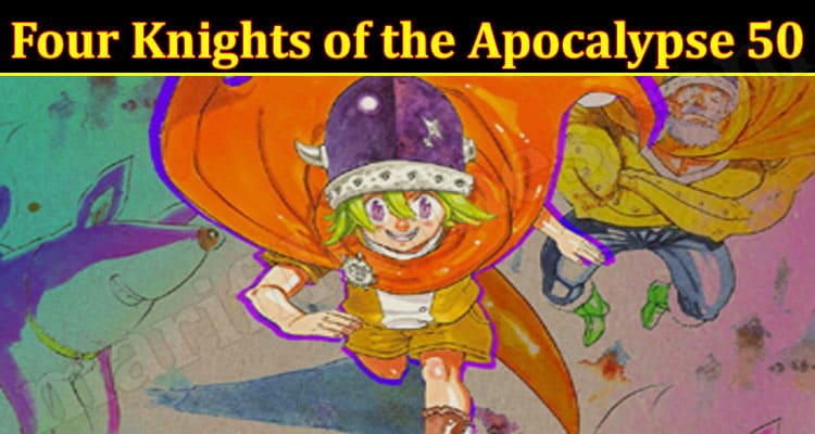 Latest News Four Knights of the Apocalypse 50