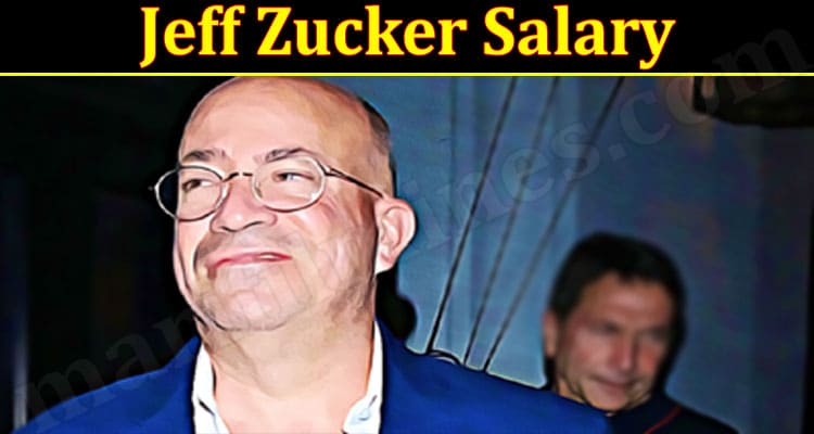 Latest News Jeff Zucker Salary