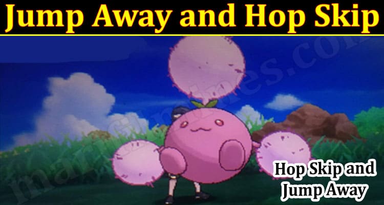 Latest News Jump Away and Hop Skip