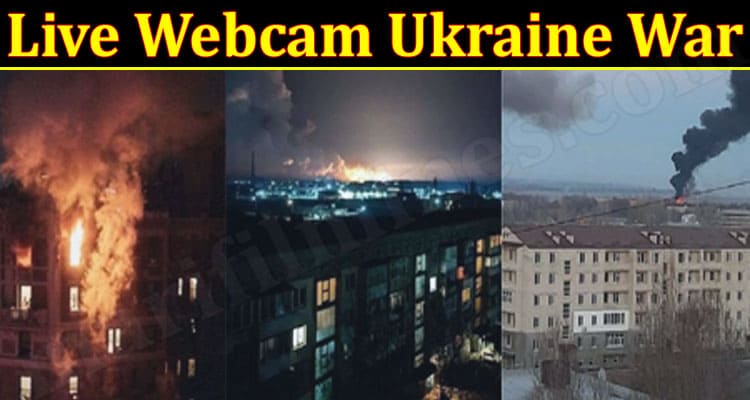 Latest News Live Webcam Ukraine War