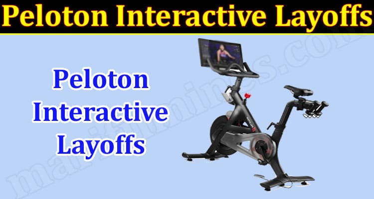 Latest News Peloton Interactive Layoffs