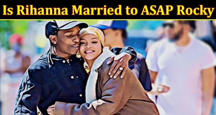 Latest News Rihanna Married to ASAP Rocky