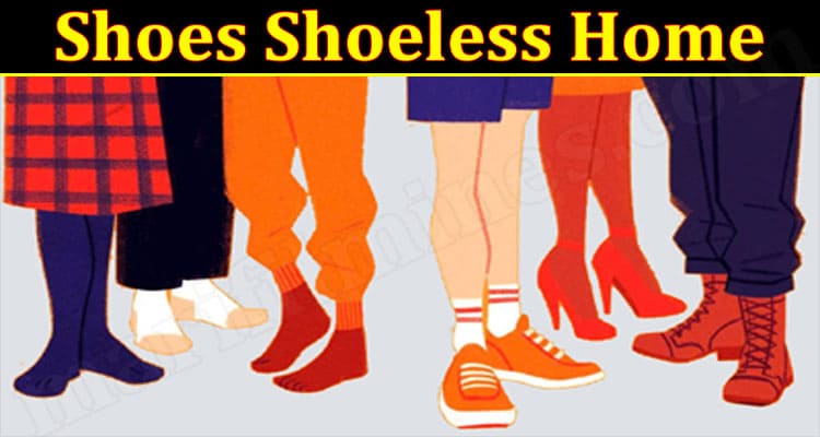 Latest News Shoes Shoeless Home