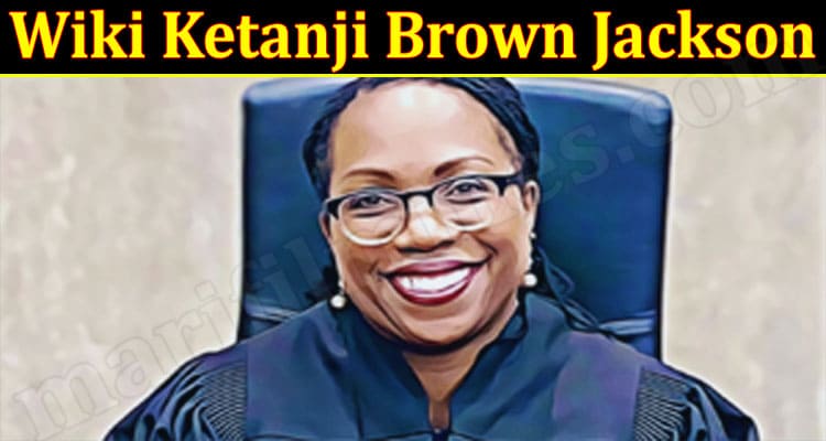 Latest News Wiki Ketanji Brown Jackson