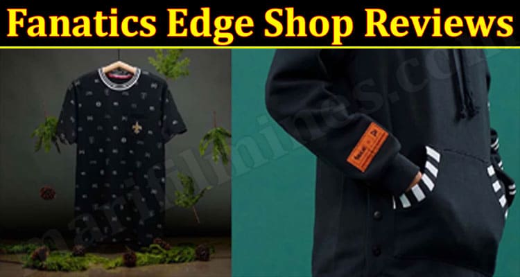 Fanatics Edge Shop Online Website Reviews