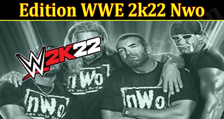 Gaming Tips Edition WWE 2k22 Nwo