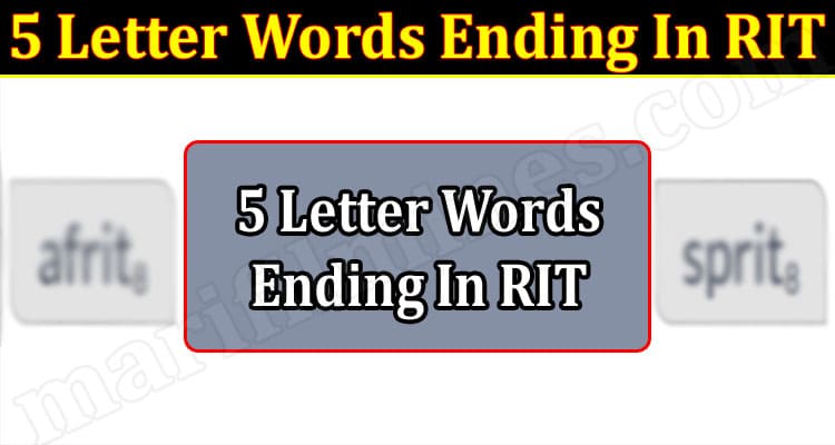 Latest News 5 Letter Words Ending In RIT