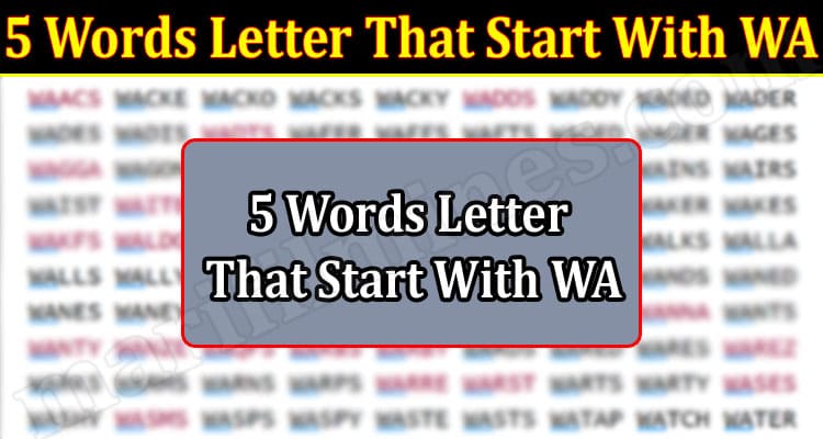 Latest News 5 Words Letter That Start With WA