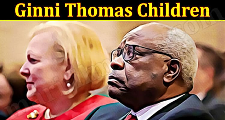 Latest News Ginni Thomas Children