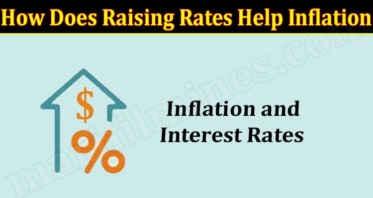 Latest News How Does Raising Rates Help Inflation