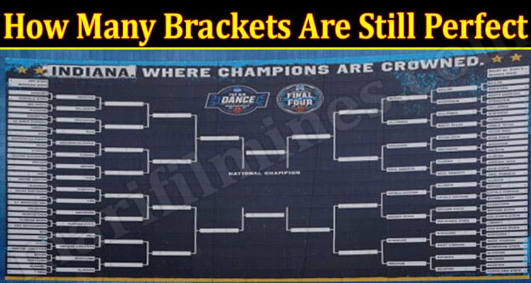 Latest News How Many Brackets Are Still Perfect